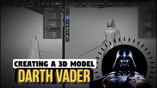 Creating 3D (DARTH VADER) model