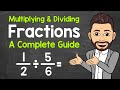Multiplying and dividing fractions  a complete guide  math with mr j