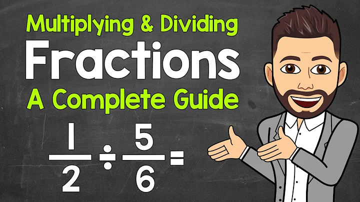 Multiplying and Dividing Fractions | A Complete Guide | Math with Mr. J