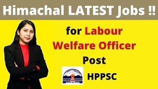 Himachal Latest Jobs  For Labour Welfare Officer Post  Hppsc