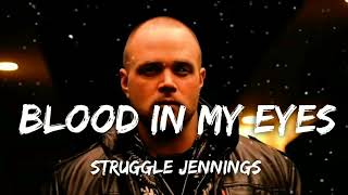 Struggle Jennings - Blood in My Eyes (Lyrics)