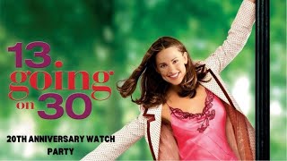 13 Going On 30 20th Anniversary Watch Along