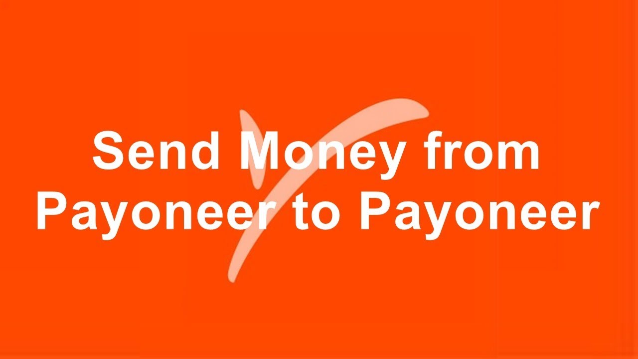 How To Send Money From Payoneer To Payoneer Account 2019 YouTube How To Send Money From Payoneer To Payoneer Account 2019 YouTube