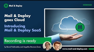 Webinar: Mail & Deploy goes Cloud - Introducing Mail & Deploy SaaS