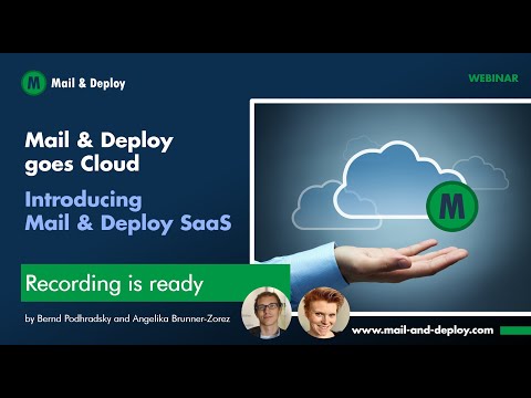 Webinar: Mail & Deploy goes Cloud - Introducing Mail & Deploy SaaS