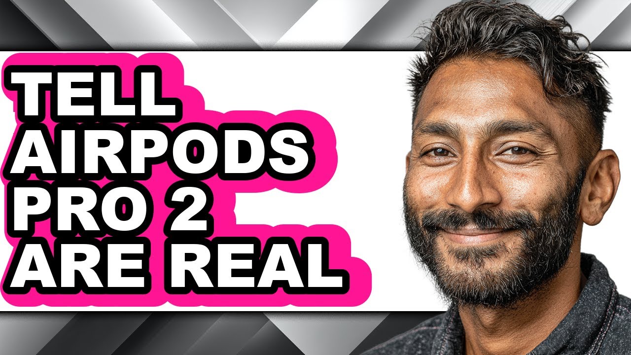 How to Tell Airpods Pro 2 Are Real - Step by Step