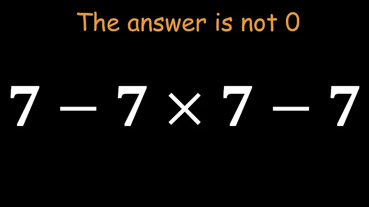 Most People Get This Wrong: 7 − 7 × 7 − 7 Explained Clearly