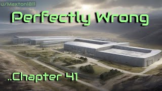 HFY Reddit Stories: Perfectly Wrong (Chapter 41)