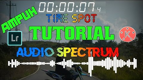 Cara Membuat Video Audio Spectrum dan Time Spot di Kinemaster||Tutorial Kinemaster terbaru 2020
