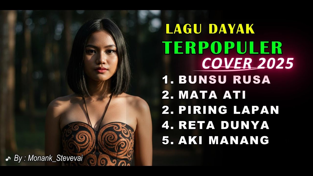 Kumpulan Lagu Dayak Terpopuler 2025 (BUNSU RUSA)