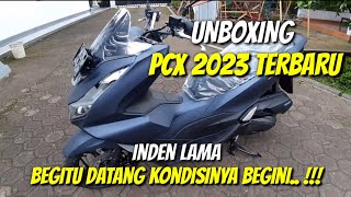 Unboxing Honda PCX 160 2023 setelah lama inden akhirnya datang juga