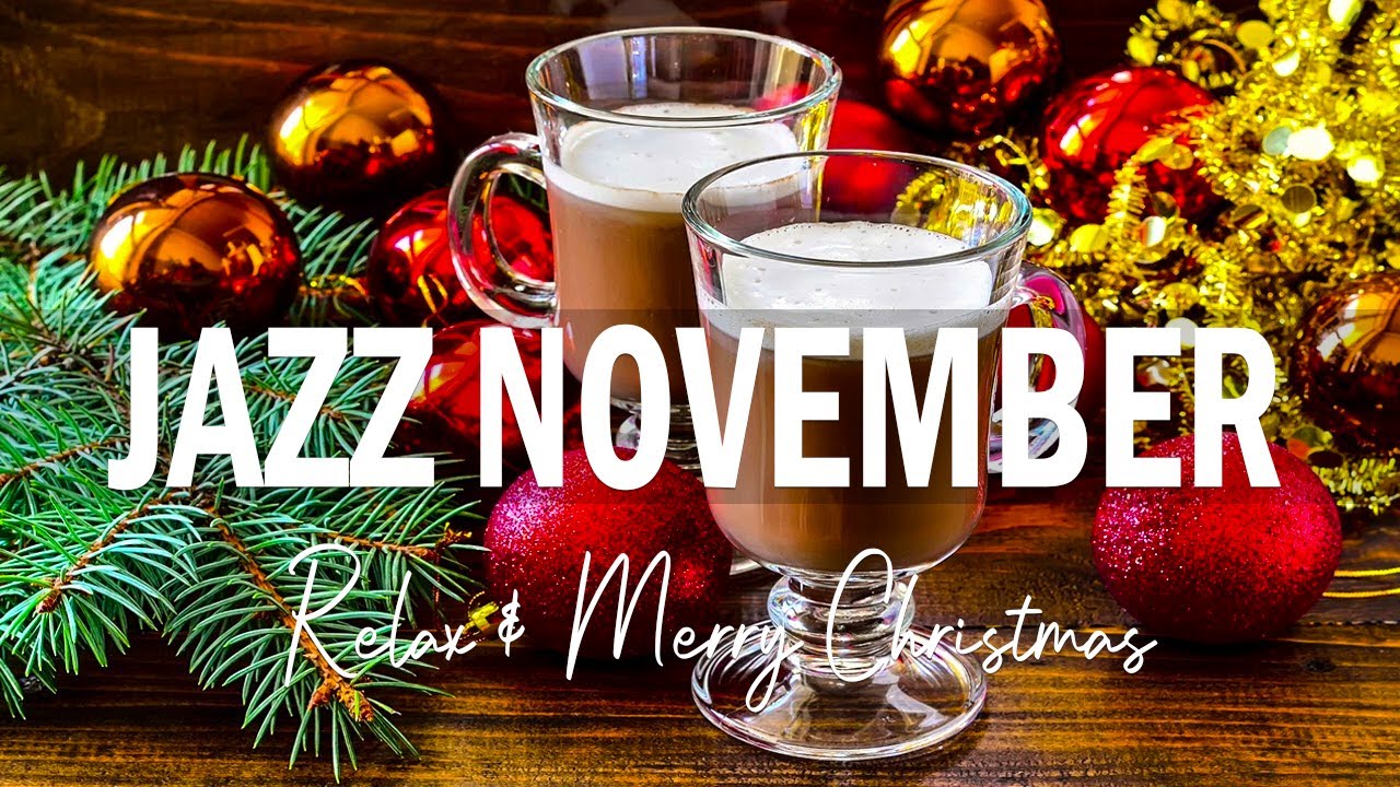 Jazz November ☕ Jazz & Bossa Nova Autumn with a Merry Christmas space to relax, study and work