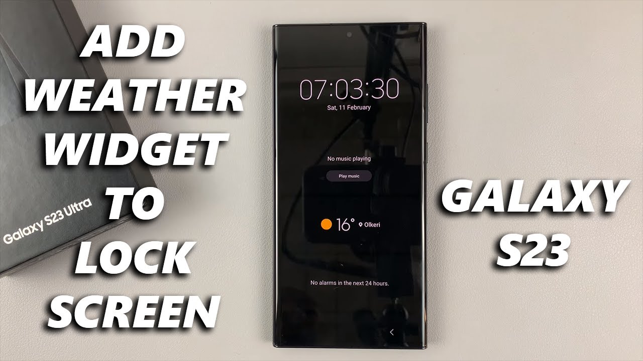 How To Add Weather Widget On Lock Screen Of Samsung Galaxy S23 S23 S23