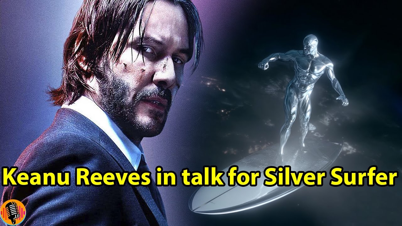 Keanu Reeves In Talk For Silver Surfer Role In Avengers Doomsday Youtube