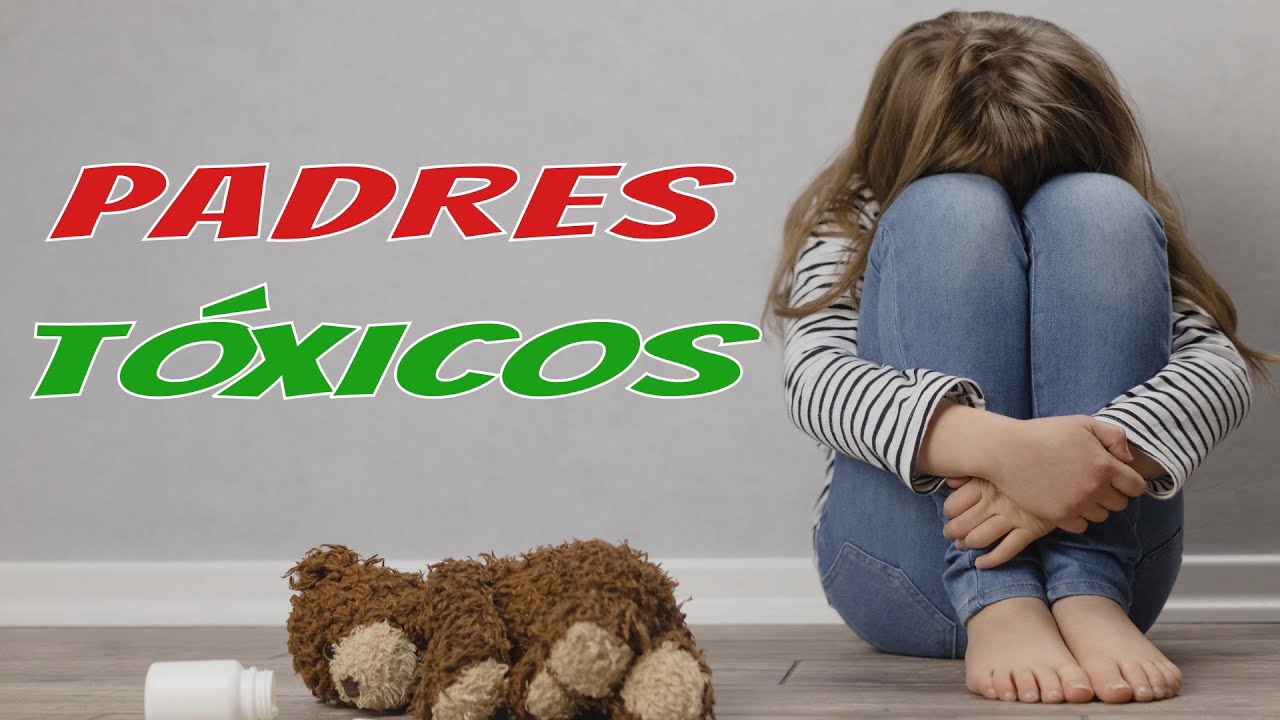 8 cosas que los PADRES TÓXICOS dicen a sus hijos