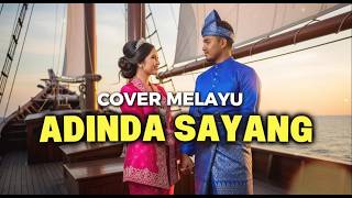 ADINDA SAYANG - COVER MELAYU ROMANTIS TERBARU NOSTALGIA CINTA MANIS