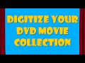 Digitize Your DVD Movie Collection