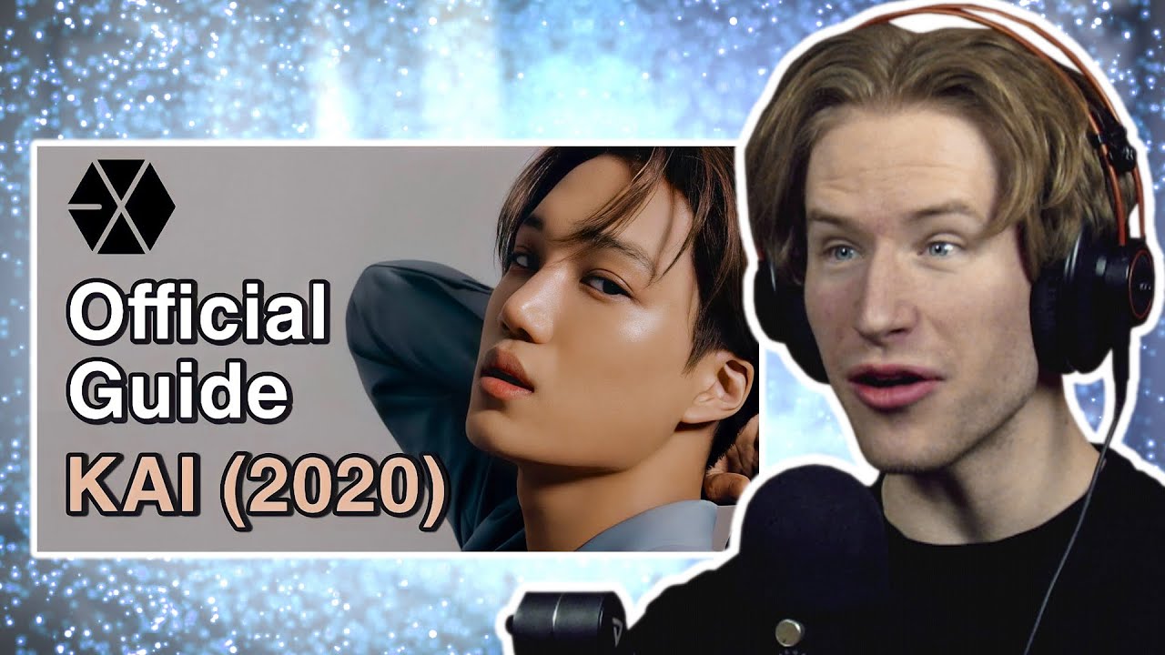 HONEST REACTION to GUIDE TO EXO'S KAI (2020)