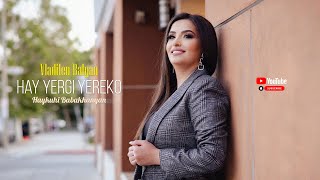 #HaykuhiBabakhanyan Hay Yergi Yereko - Vladilen Balyan