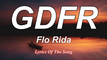 Flo Rida - GDFR (Lyrics) ft. Sage The Gemini and Lookas
