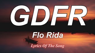 Miniatura de vídeo de "Flo Rida - GDFR (Lyrics) ft. Sage The Gemini and Lookas"