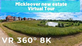 Mickleover - New Estate : A 360 degree 8K VR tour - YOU control the view !