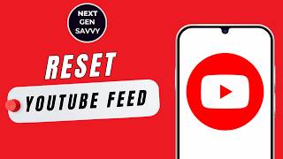 How To Reset YouTube Feed