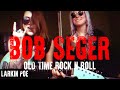 Bob Seger "Old Time Rock N Roll" (Larkin Poe Cover)