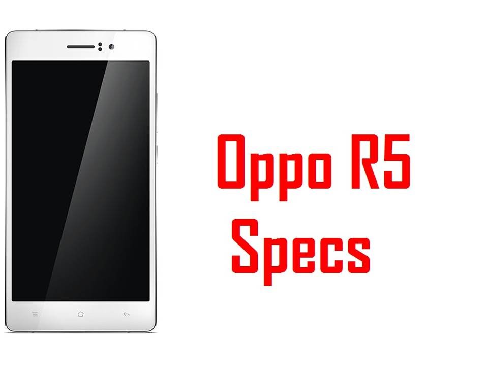 Oppo R5 Specs & Features