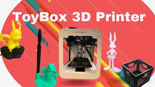 ToyBox 3D Printer Quick Overview
