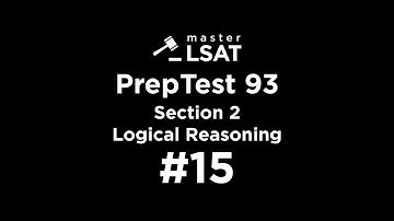 LSAT PrepTest 93 Section 2 #15 Explained