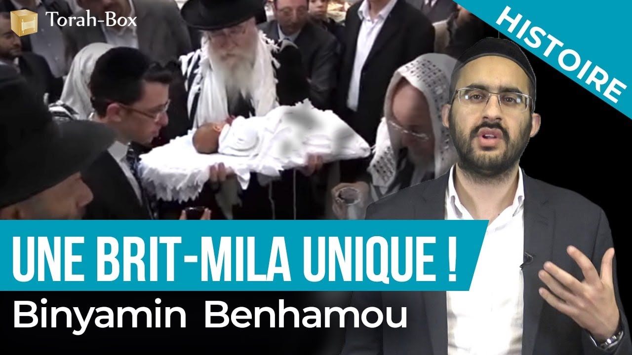 Une Brit-Mila unique dans l'histoire ! (Binyamin Benhamou)