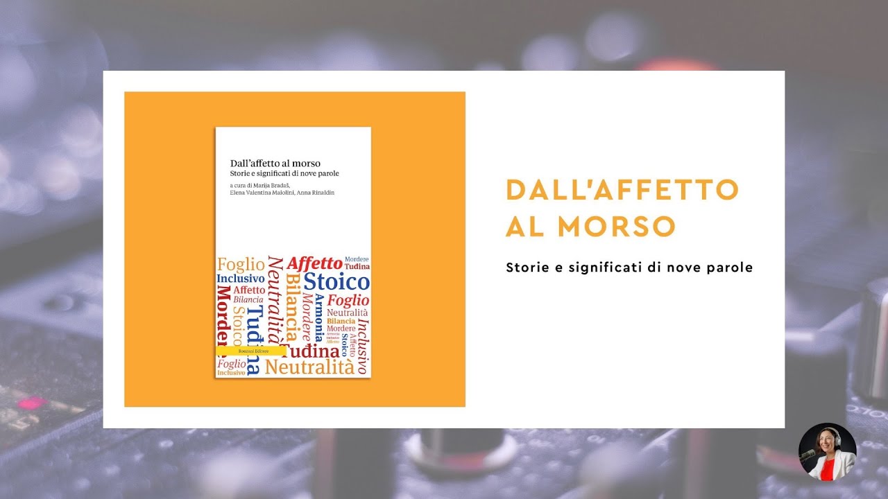 Dall'affetto al morso. Storia e significati di nove parole