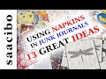 13 great ideas on how to use napkins in junk journals junkjournalinspiration