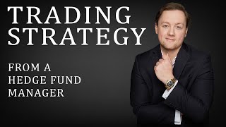 TRADING STRATEGY with a Hedge Fund Manager