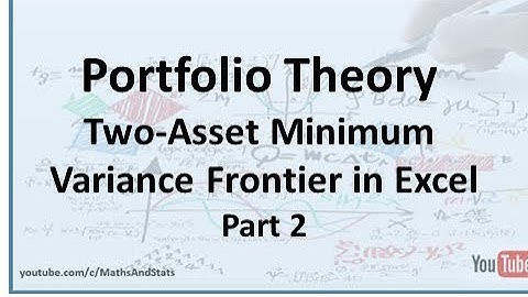 PortfolioTheory: Two Asset Portfolio Efficient Frontier through Excel - Part 2