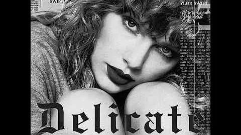 Taylor Swift - Delicate (Extended Mix)