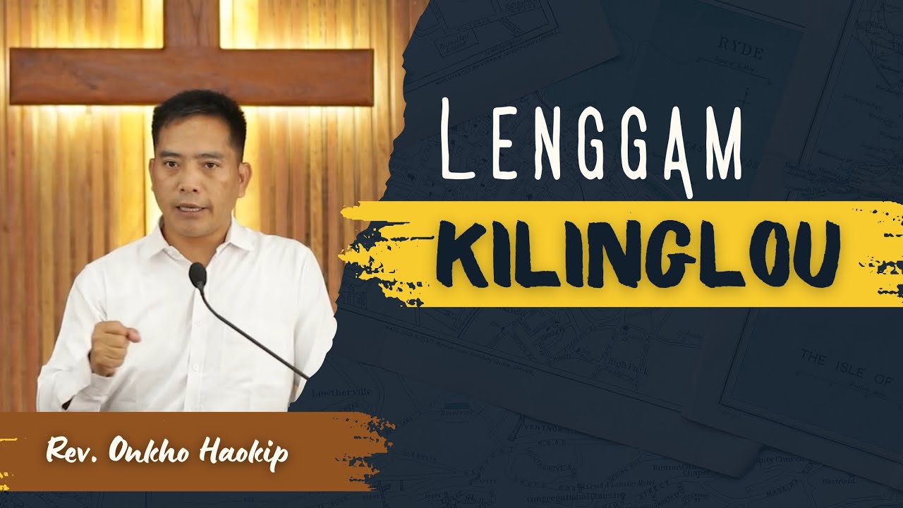LENGGAM KILINGLOU - Rev. Onkho Haokip 