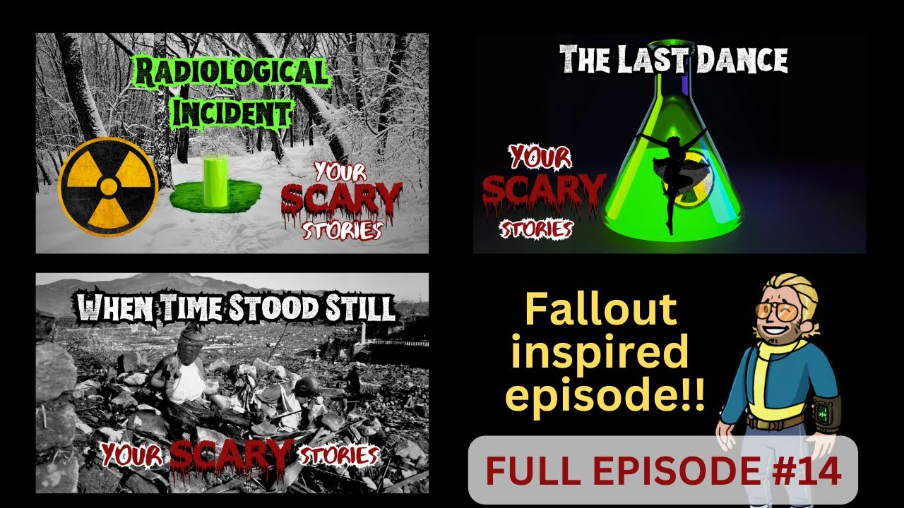 Your Scary Stories Episode #14: Fallout inspired true scary stories