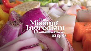 The Missing Ingredient with Gwen S2 Ep 03