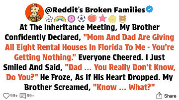 At The Inheritance Distribution, My Brother Claimed It All, But I Smiled: "Dad, Don’t You Know?
