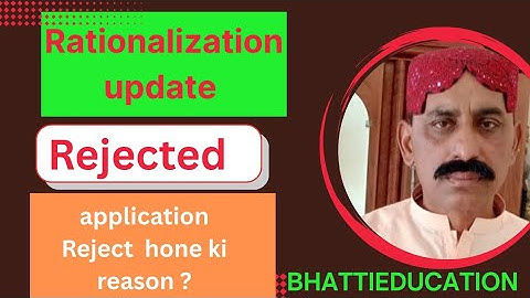 Rationalization Update – Why Was Your Application Rejected? Full Reason Explained!