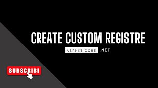 How to create Custom Registration in Asp.Net Core identity