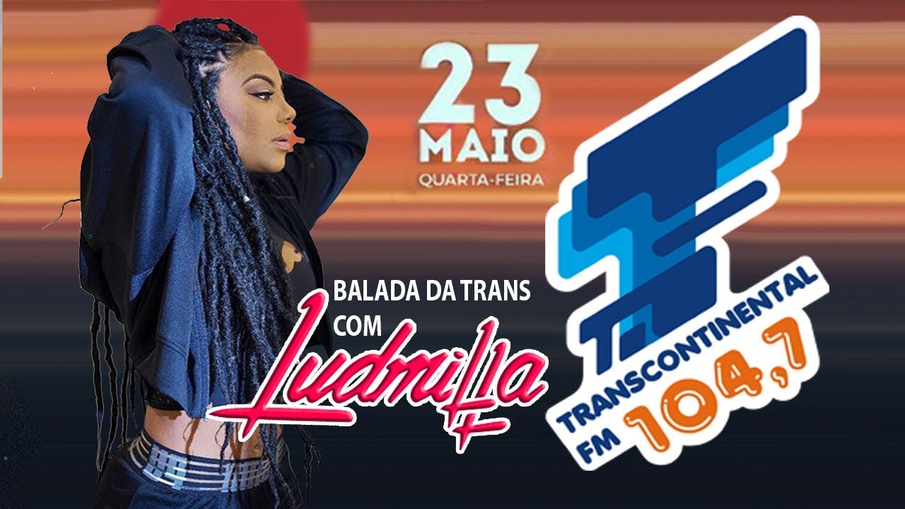 Balada da Trans com Ludmilla 23/05/2018