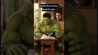 Halku ka science board exam 😭#halkuvideo #hulk #hulkshorts #trending #boards #scienceboards