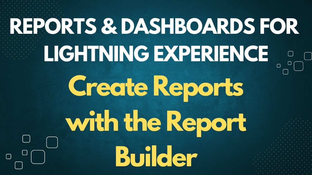 Salesforce Trailhead - Create Reports with the Report Builder | How To ...