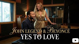 Yes To Love  John Legend U0026 Beyonce 2026    Deeply Emotional Love Song