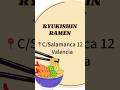RYUKISHIN RAMEN #valencia #food#planesvalencia#buffet#japones#china#dondecomer#food#blogger#ramen