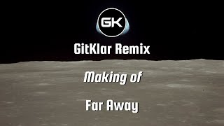 Making of: C-rill - Far Away (GitKlar Remix)