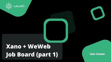 Build a job board with Xano (backend) and WeWeb (frontend) – PART 1